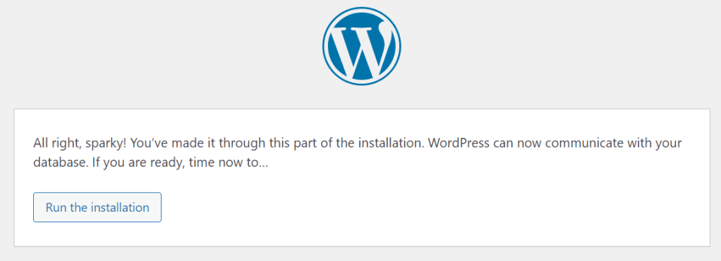 WordPress prompt to run the installation. This shows after successfully configuring it to access the database.
