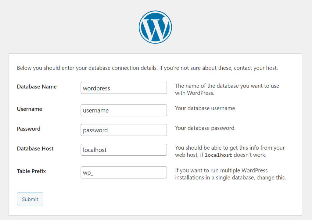 These are the default settings for WordPress. The first three fields must be populated with the information that you used earlier.